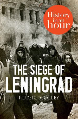 [History In An Hour 01] • The Siege of Leningrad